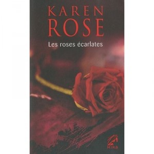Les Roses Ecarlates - Karen Rose