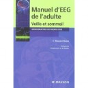 Manuel D'eeg De L'adulte , Veille Et Sommeil - Chantal Hausser-hauw