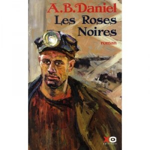 Les Roses Noires - Antoine B. Daniel