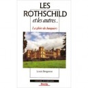 Les Rothschild Et Les Autres - Louis Bergeron