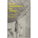 Une Invitation Au Voyage - Olivier Rolin , Erik Desmazieres