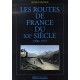 Les Routes De France Du Xx Siecle, 1900-1951 - George Reverdy