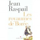 Les Royaumes De Boree - Jean Raspail