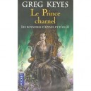 Les Royaumes D'epines Et D'os T.2 , Le Prince Charnel - Greg Keyes
