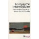 Les Royaumes Intermediaires , Autour De J.b. Pontalis - Collectifs Gallimard