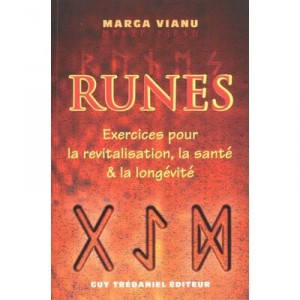 Les Runes , Exercices Pour La Revitalisation De La Sante Et De La Longevite - Victor Vianu