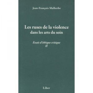 Les Ruses De La Violence Essais D Ethique Critique T 02 - Malherbe Jean Franco