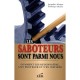 Les Saboteurs Sont Parmi Nous , Comment Les Reconnaitre, S'en Proteger Et S'en Inspirer - Frederique Chatain , Jacqueline Arbog