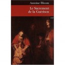 Le Sacrement De La Guerison - Antoine Bloom