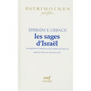 Les Sages D'israel , Conceptions Et Croyances Des Maitres Du Talmud - Ephraim E. Urbach