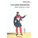 Les Saint-simoniens , Raison Imaginaire Et Utopie - Antoine Picon