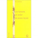 Les Saisons En Enfer Du Jeune Ayyaz - Reza Bahareni