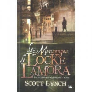 Les Salauds Gentilshommes T.1 , Les Mensonges De Locke Lamora - Scott Lynch