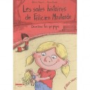 Les Sales Histoires De Felicien Moutarde - 2 - Melquiot F