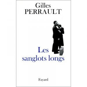 Les Sanglots Longs - Gilles Perrault
