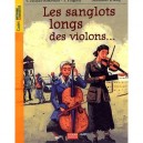 Les Sanglots Longs Des Violons... - Violette Jacquet-silberstein , Yves Pinguilly , Marcelino Truong