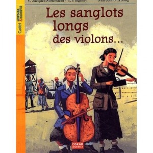 The long sobs of violins ... - Violette Jacquet-Silberstein, Yves Pinguilly, Marcelino Truong