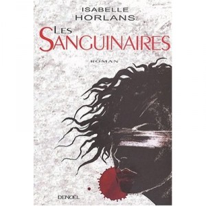 Les Sanguinaires - Isabelle Horlans