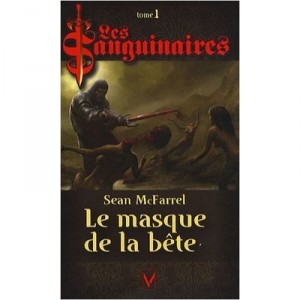 Les Sanguinaires T.1 , Le Masque De La Bete - Sean Mcfarrel