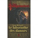 Les Sanguinaires T.4 , Le Labyrinthe Des Damnes - Sean Mcfarrel