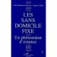 Les Sans Domicile Fixe , Un Phenomene D'errance - Louis Moreau De Bellaing , Jacques Guillou