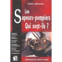Les Sapeurs-pompiers, Qui Sont-ils ? - Robert Lamouche