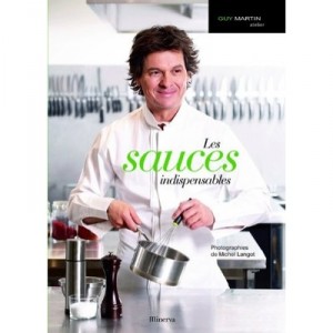 Les Sauces Indispensables - Guy Martin , Michel Langot