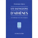 Les Sauvageons D'athenes Ou La Didactique Du Rire Chez Aristophane - Charalampos Orfanos