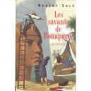 Les Savants De Bonaparte - Robert Sole