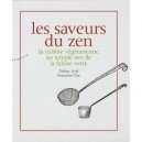 Les Saveurs Du Zen ,: La Cuisine Vegetarienne Au Temple Zen De La Falaise Verte - Taikan Jyoji , Francoise Dye