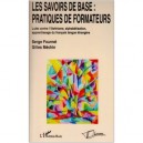 Les Savoirs De Base : Pratiques De Formateurs , Lutte Contre L'illettrisme, Alphabetisation, Apprentissage Du Francais Langue E