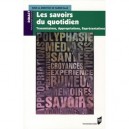 Les Savoirs Du Quotidien - Valerie Haas
