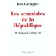 Les Scandales De La Republique , De Panama A L'affaire Elf - Jean Garrigues