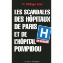 Les Scandales Des Hopitaux De Paris Et De L'hopital Pompidou - Philippe Even