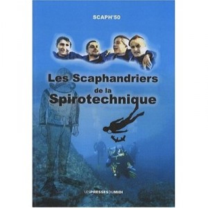 Les Scaphandriers De La Spirotechnique - Gerard Loridon