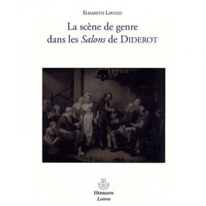 Les Scenes De Genre Dans Les Salons De Diderot - Elisabeth Lavezzi