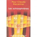 Les Schizophrenes - Paul-claude Racamier