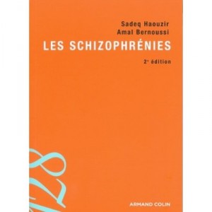 Les Schizophrenies (2e Edition) - Sadeq Haouzir , Amal Bernoussi