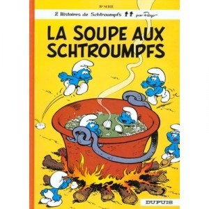 Les Schtroumpfs T.10 , La Soupe Aux Schtroumpfs - Peyo