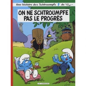 Les Schtroumpfs T.21 , On Ne Schtroumpfe Pas Le Progres - Peyo