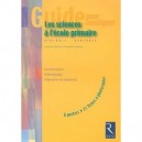 Les Sciences A L'ecole Primaire , Biologie, Geologie - Corinne Decle