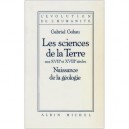 Les Sciences De La Terre Aux Xviie Et Xviiie Siecles - Gabriel Gohau