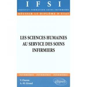 Les Sciences Humaines Au Services Des Soins Infirmiers - Giraud , Charon