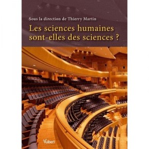 Les Sciences Humaines Sont-elles Des Sciences ? - Thierry Martin