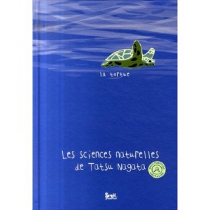 Les Sciences Naturelles De Tatsu Nagata , La Tortue - Tatsu Nagata