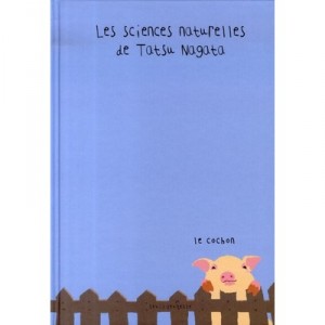 Les Sciences Naturelles De Tatsu Nagata , Le Cochon - Tatsu Nagata
