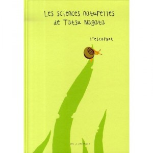 Les Sciences Naturelles De Tatsu Nagata , L'escargot - Tatsu Nagata