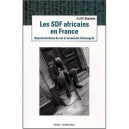 Les Sdf Africains En France , Representations De Soi Et Sentiment D'etrangete - Judith Soussan