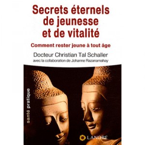 Les Secrets De Jeunesse Et De Vitalite - Tal , Schaller