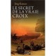 Le Secret De La Vraie Croix - Jorg Kastner